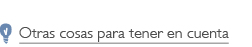 Otras cosas para tener en cuenta, Other things to think about
